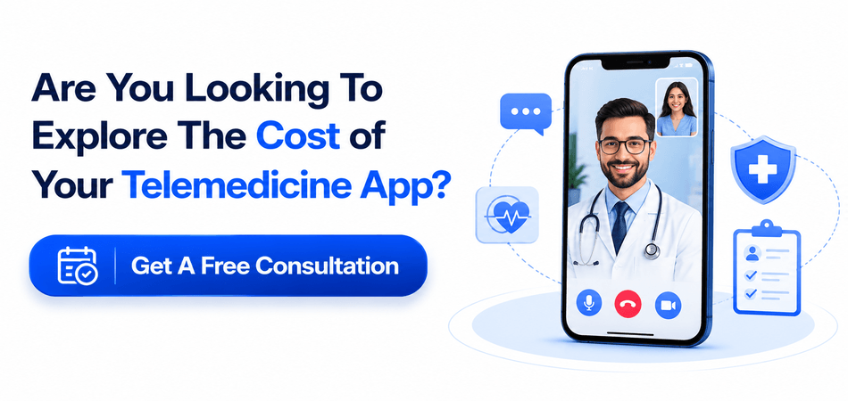 Are You Looking To Explore The Cost of Your Telemedicine App?