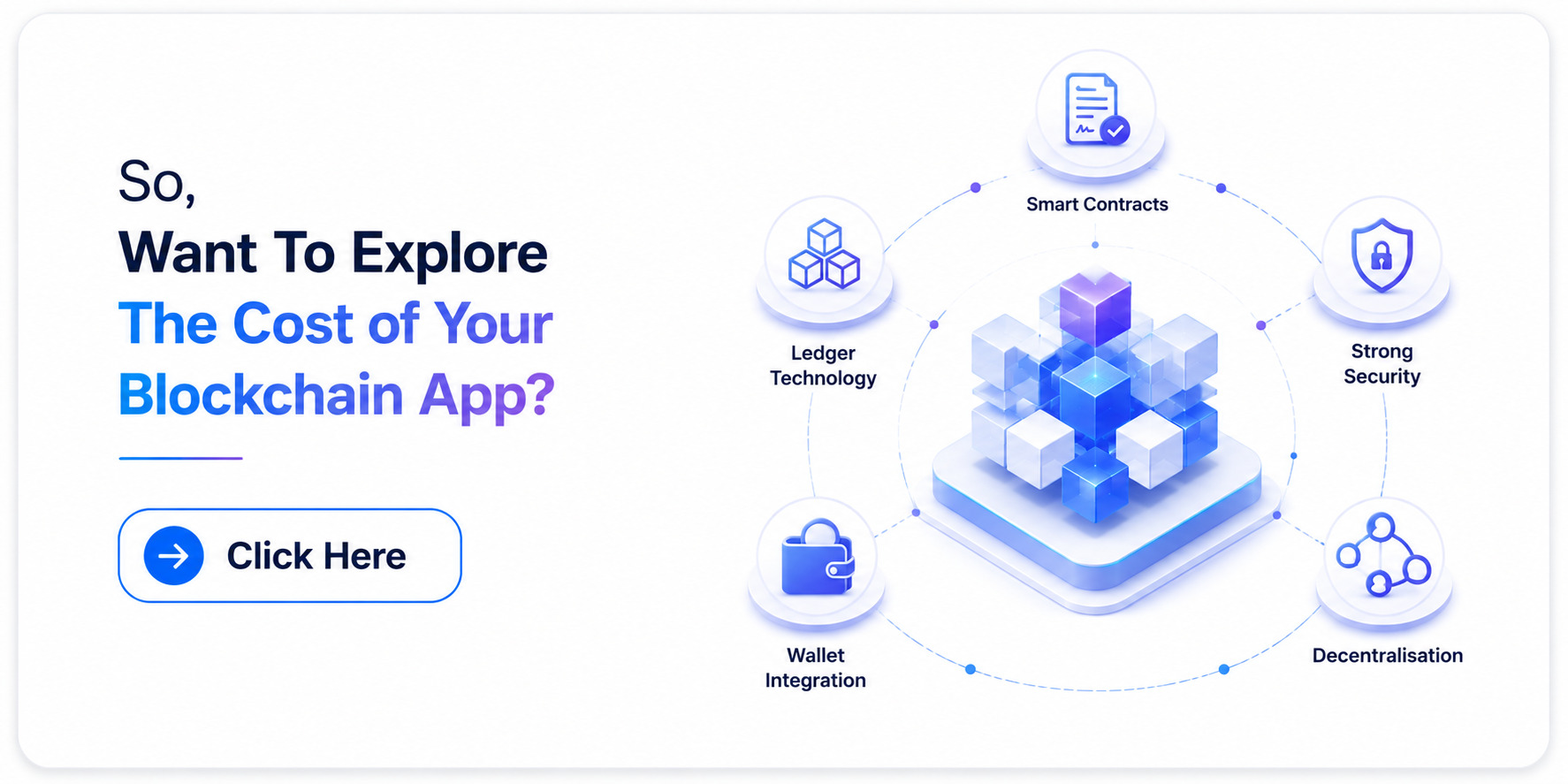 CTA banner encouraging users to explore the cost of blockchain app development, featuring a modern blockchain illustration, clean white background, and a Click Here call-to-action button.