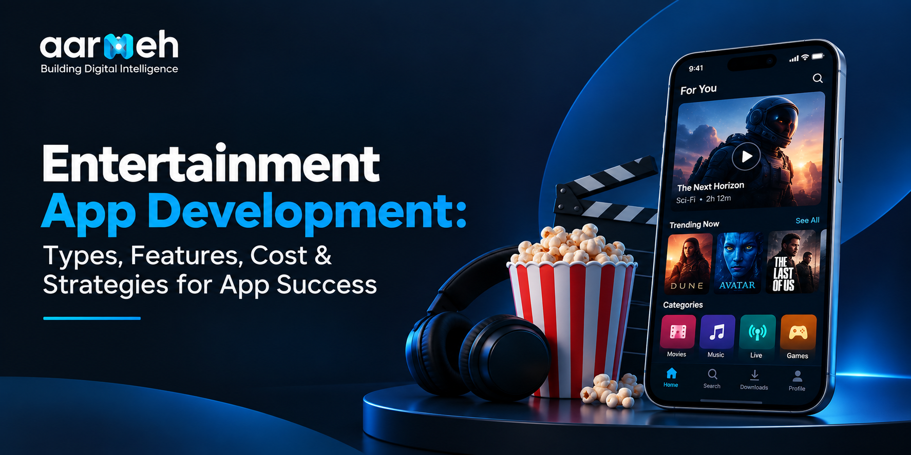 Entertainment App Development: Types, Features, Cost & Strategies for App Success